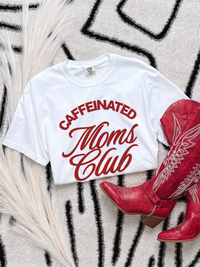 Caffeinated Moms Club Tee