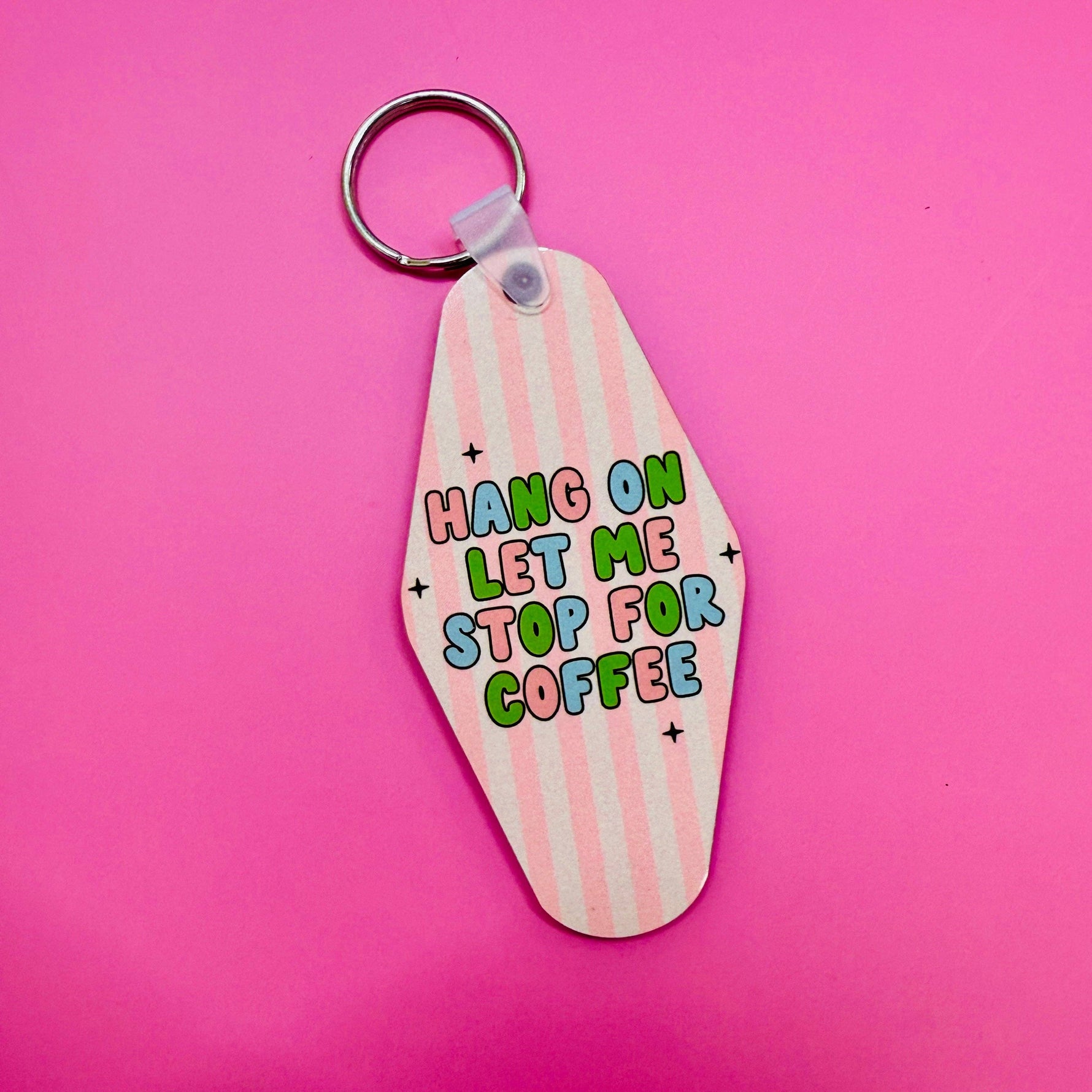 Motel Style Keychain, Hang On Let Me Stop For Coffee - Savedra James