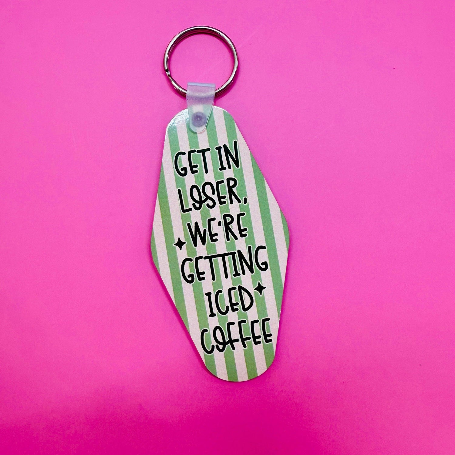 Motel Style Keychain, Get In Loser We're Getting Iced Coffee - Savedra James