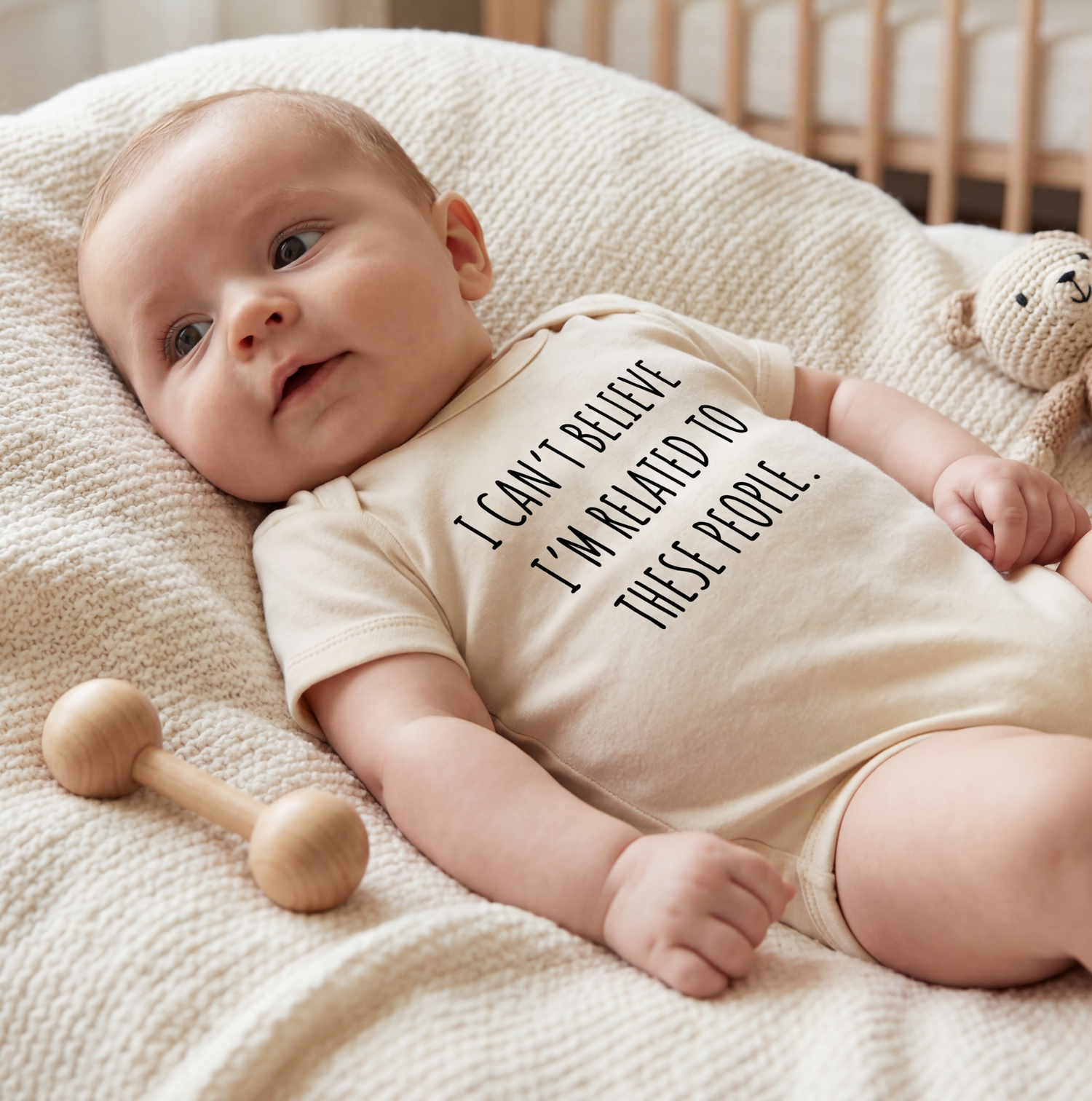 I CAN'T BELIEVE I'M RELATED TO THESE PEOPLE BABY ONESIE