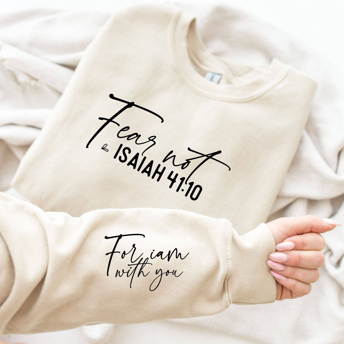 Fear Not Isaiah 4:10 Sweatshirt , Christian Sweatshirt
