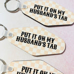 Motel Style Keychain, Put It On My Husband's Tab - Savedra James