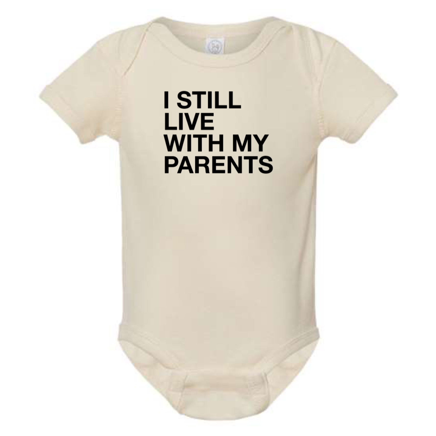 I STILL LIVE WITH MY PARENTS BABY ONESIE - Savedra James