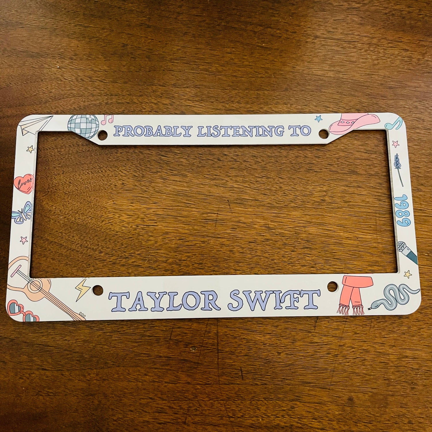 License Plate Frame, Probably Listening To Taylor - Savedra James