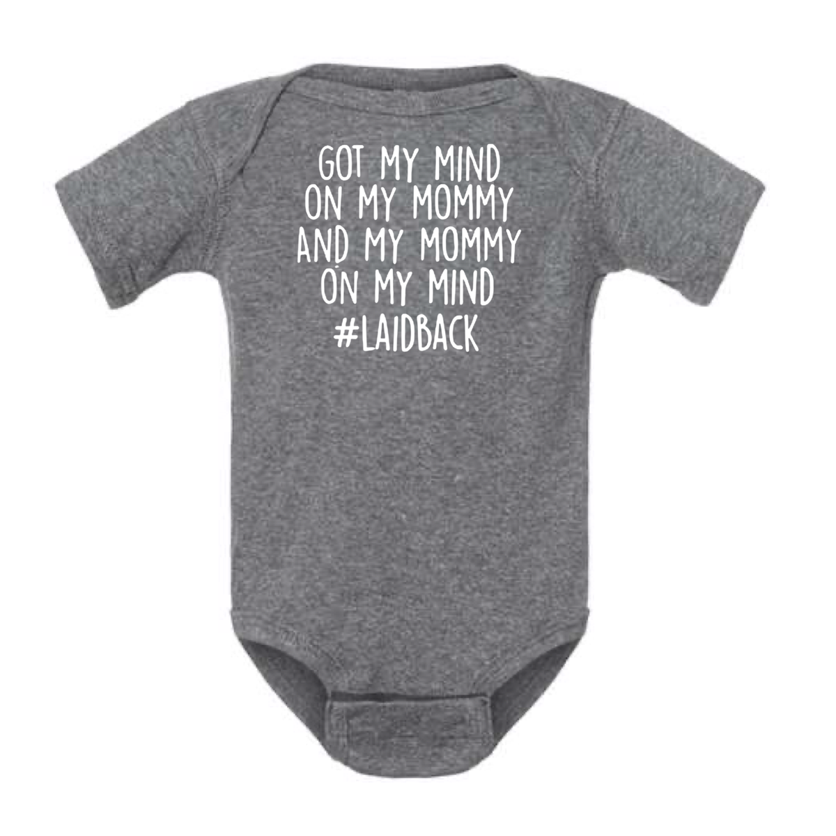 GOT MY MIND ON MY MOMMY BABY ONESIE