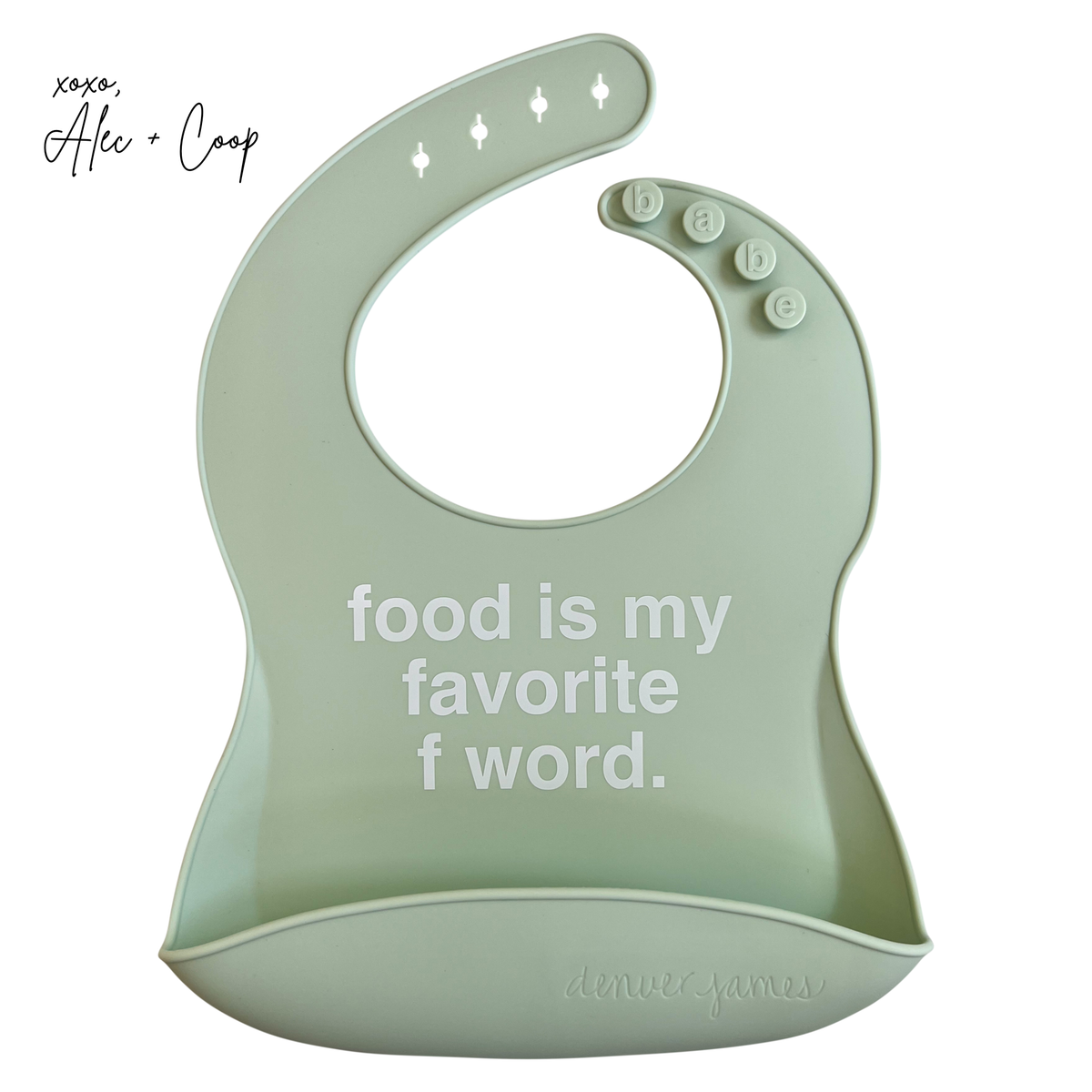 Silicone Baby Bib in light green with the text 'food is my favorite f word' for fun mealtimes.