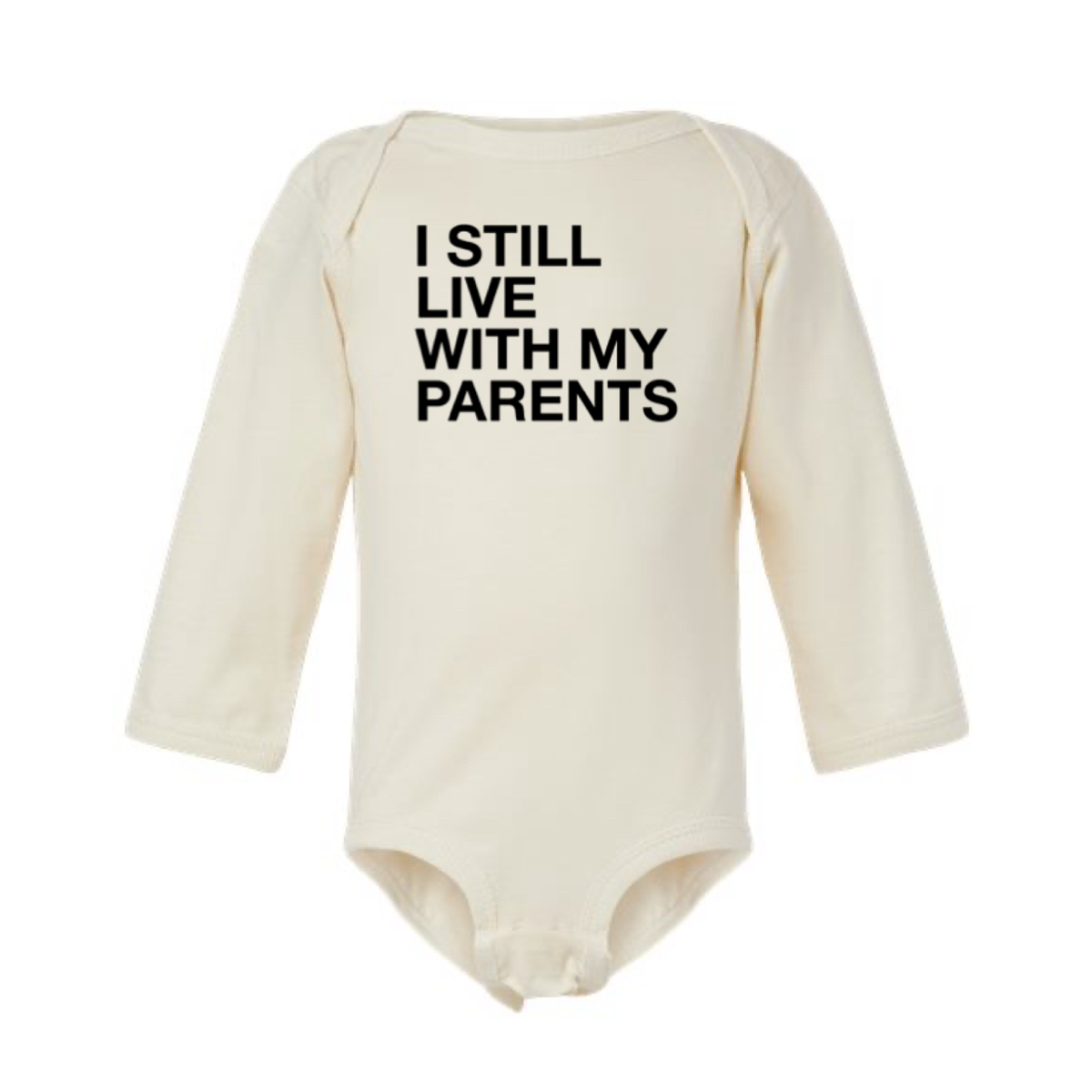 I STILL LIVE WITH MY PARENTS BABY ONESIE