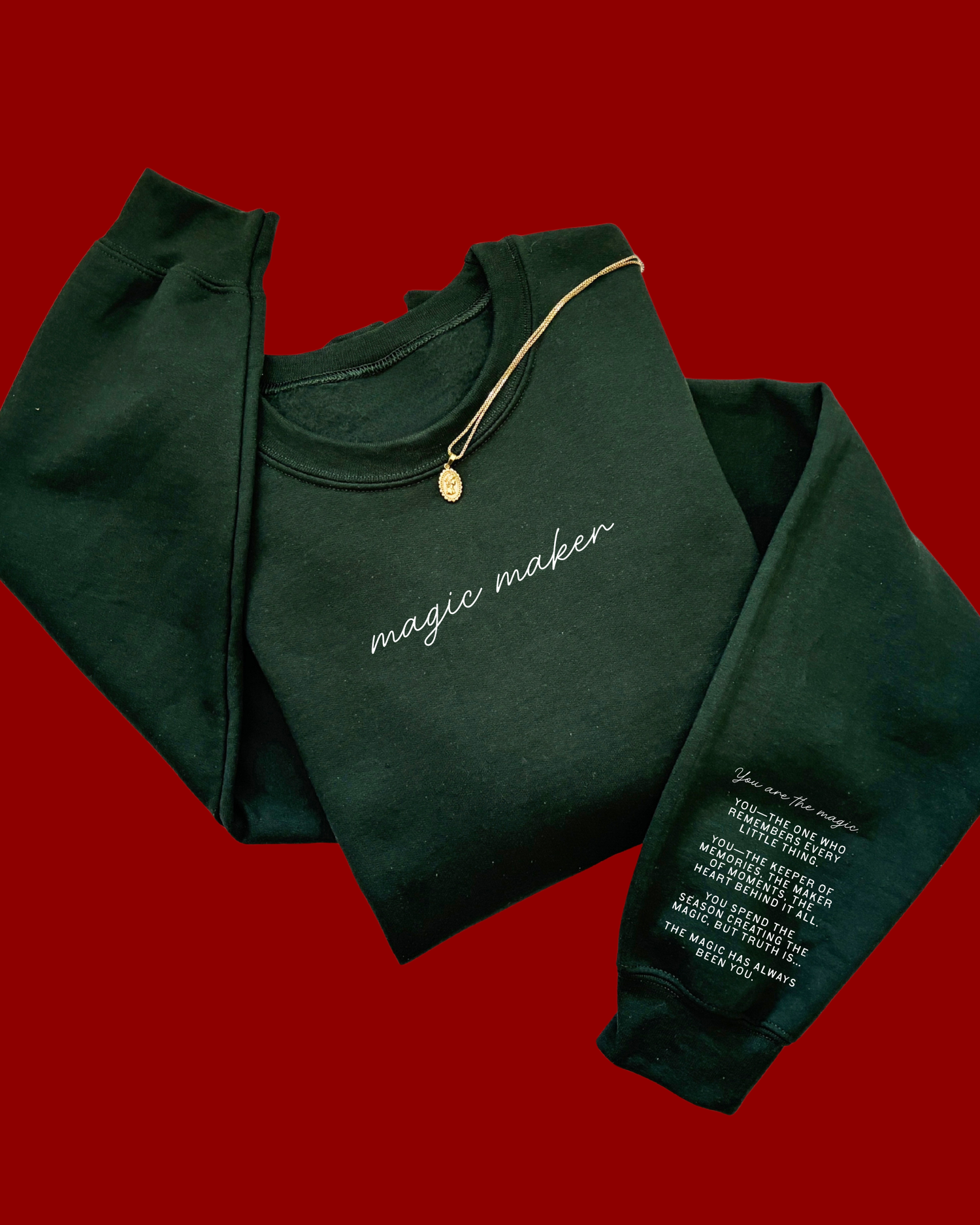 *YOU* are the Magic, Mama! Sweatshirt