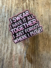Badge Reel   I Swear I have it all together